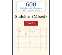Sudoku Buch: 600 Rätsel in 3 Stufen: Leicht - Mittel - Schwer für Erwachsene & Senioren inkl. Lösungen (Band 3): Handliches Taschenbuch - ... & als Geschenk für Sudoku-Fans jeden Alters