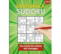 Sudoku Buch in Großschrift - Rätselspaß für Senioren: 200 Leichte bis Mittelschwere Sudoku-Rätsel in Deutscher Sprache: Perfekte Unterhaltung und ... für Senioren und Menschen mit Sehschwäche