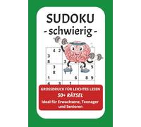 Sudoku Buch - schwierig - mit Großdruck: für Erwachsene und Senioren in großer Schrift: Sudoku mit großer Schrift | 15,24x22,86 cm, 110 Seiten | 100+ ... Teenager & Senioren | Gehirnjogging