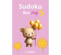 Sudoku But Pretty: Pretty Sudoku Puzzle | Pretty Puzzles for Pretty Minds | 6x9 inches, 110 pages | 50+ Puzzles | Solutions Included