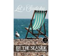 Sudoku by the Sea: Pocket-Sized Fun with 100 Engaging Puzzles: Portable Sudoku Puzzles from Easy to Hard - Perfect for On-the-Go Relaxation