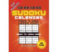Sudoku Calendar 2026: A book of 600 sudoku puzzles for adults from Easy to Expert | Large Print with Solutions