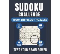 Sudoku Challenge: 1000+ Difficult Puzzles for Adults: Large Print 8.5x11 Puzzle Book to Test Your Brain Power - Expert-Level Sudoku with Answers in ... Smart Thinkers (The Sudoku Challenge Series)
