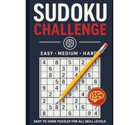 Sudoku Challenge: • Easy • Medium • Hard | For Teens, Adults and Seniors: 30 Logic Puzzles for Every Skill Level