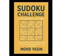Sudoku Challenge: Fun Puzzle Book for All Ages: Sudoku Puzzles for Kids, Teens, and Adults