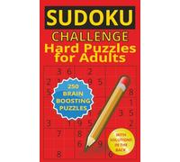 SUDOKU CHALLENGE HARD PUZZLES FOR ADULTS: 250 Brain Boosting Puzzles With Solutions | 5x8 inches | 250 Puzzles