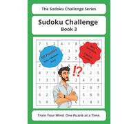 Sudoku Challenge Series - Book 3: 60 Sudoku Puzzles with Solutions | Easy, Medium & Hard Levels + Bonus Challenges