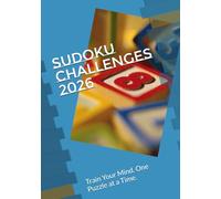 Sudoku Challenges 2026: Train Your Mind. One Puzzle at a Time.
