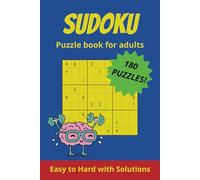SUDOKU: Challenging Puzzles for Adults Easy to Hard with Solutions | 6x9 inches, 121 pages | 180 puzzles ... for Vacations, Holidays, Travel and Free Time