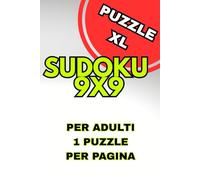 Sudoku Classico 9x9: 250 Puzzle per Allenare la Mente: Il Grande Libro di Sudoku 9x9 con 50 Facili, 100 Medi e 100 Difficili, con Soluzioni Complete.