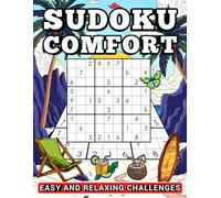 Sudoku Comfort Easy and Relaxing Challenges: 900 Sudoku Challenges Across 100 Pages to Clear Your Mind and Relieve Stress