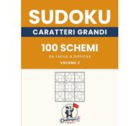 Sudoku con caratteri grandi - Il piacere del sudoku, senza sforzare gli occhi: Volume 2