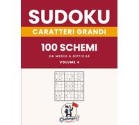 Sudoku con caratteri grandi - Il piacere del sudoku, senza sforzare gli occhi: Volume 4