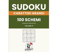 Sudoku con caratteri grandi - Il piacere del sudoku, senza sforzare gli occhi: Volume 5
