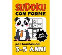Sudoku con forme per bambini dai 3-5 anni: Sudoku 4x4 per bambini dai 3 ai 5 anni, con tre livelli di difficoltà: facile, medio e difficile, caratteri grandi, Sudoku con forme