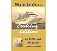 Sudoku Cruise Edition: Sudoku Cruise Edition Puzzle Book: Sudoku Puzzles for Cruise Ship; 6x9 inches; 120 pages | 60 Puzzles | Solutions Included