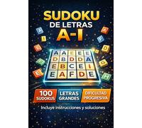 Sudoku de Letras Letra Grande: 100 retos de lógica para adultos y mayores (A-I) • Incluye soluciones