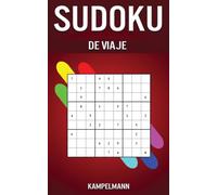 Sudoku de Viaje: 200 Niveles desde Fácil hasta Difícil - Edición Pequeña Ideal para el Viaje