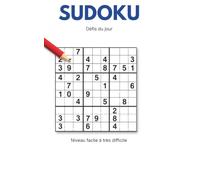 Sudoku - Défi du jour - Vol 1: 100 Sudokus Progressifs de l'Ultra Facile à l'Expert + 100 Solutions Incluses - Idéal pour Adultes, Ados et Seniors