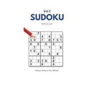 Sudoku - Défi du jour - Vol 5: 100 Sudokus Progressifs de l'Ultra Facile à l'Expert + 100 Solutions Incluses - Idéal pour Adultes, Ados et Seniors