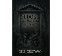 Sudoku del Más Allá - Nivel: Cripta: Desentierra tu lógica en cada cuadrícula