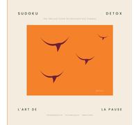 Sudoku detox: 100 grilles pour décrocher des écrans