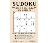 SUDOKU DIFFICILE: 150 Grilles Grand Format • Solutions incluses