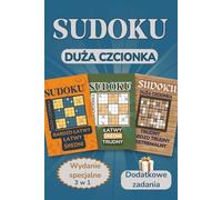 Sudoku Dla Dorosłych (Wydanie Specjalne 3 w 1): Duża Czcionka | Od Bardzo Łatwych do Ekstremalnych Poziomów | Z Rozwiązaniami | 3 Książki w Jednym Wyjątkowym Wydaniu