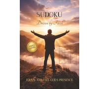 SUDOKU Driven by Faith-Next Level: Christian Sudoku Book featuring Advanced, Challenging Puzzles with Encouraging Bible Verses | Helps to Sharpen the ... 110 Pages | 50+ Puzzles | Solutions Included