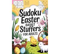 Sudoku Easter Basket Stuffers for Adults: Easy to Hard Logic Puzzle Book with Spring Theme and Solutions
