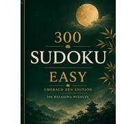 Sudoku Easy: 300 Relaxing Puzzles | Emerald Zen Edition (Zen Sudoku Collection)