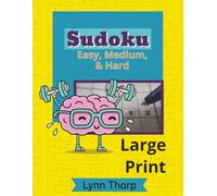 Sudoku Easy 9x9, Medium 12x12, and Hard 16x16: Large Print