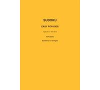 Sudoku Easy for Kids Ages 6-8: 40 Easy Puzzles with Solutions in 10 Pages - Large Print Sudoku Book for Smart Kids - Perfect for Beginners - Gift for Boys and Girls