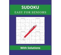 Sudoku Easy For Seniors: Soduku Puzzles For Seniors | Help Calm the Mind , Relax and Focus | 8.5 x 11 inches , 100 Pages | 50+ Puzzles | Solutions Included