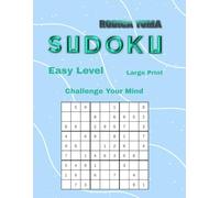 SUDOKU: EASY LEVEL CHALLENGE YOUR MIND