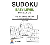 Sudoku Easy Level for Adults - 100 Large Print Puzzles with Solutions, Volume 3