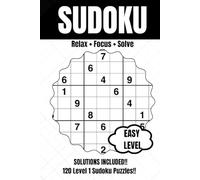 Sudoku: Easy Puzzles for Relaxed Solving: 120 Beginner-Friendly Sudoku Puzzles