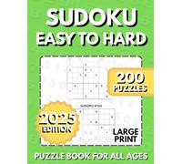 Sudoku Easy to Hard 200 Puzzles: Large-Print, For Adults, Teens, and Seniors