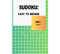 Sudoku: Easy to Medium Edition: for adults, children and seniors, travel sized, 500+ puzzles, brain games, logic puzzles, solutions inside (Calm Mind Sudoku)