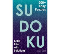 SUDOKU Easy Vol 1: 200 + Easy Puzzles | Bold Print with Solutions