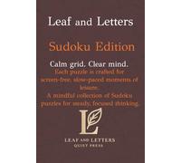 Sudoku Edition: Calm, screen free Sudoku for steady focus. (Leaf and Letters Quiet Press)