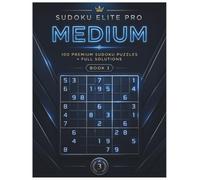 Sudoku Elite Pro Medium: 100 Premium Large Print Puzzles for Adults with Full Solutions.