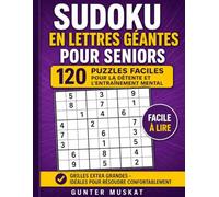 Sudoku en grandes lettres pour seniors - 120 puzzles faciles: Détente et entraînement mental avec des sudokus faciles en grandes lettres