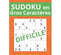 Sudoku en gros caractères - Niveau Difficile: 100 grilles de Sudoku difficiles avec solutions | Grandes grilles en gras pour une visibilité optimale | ... série de livres Sudoku en gros caractères)