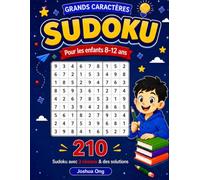 Sudoku en Gros Caractères pour Enfants de 8 à 12 ans: 210 Puzzles de Sudoku avec Niveaux Facile, Moyen et Difficile pour Enfants Intelligents, ... Écran, 3 Niveaux de Sudoku avec Solutions