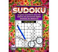 Sudoku en gros caractères pour les aidants de personnes âgées atteintes de démence : 1 grille par page pour une lecture facile et un exercice mental ... mathématiques pour les personnes malvoyantes
