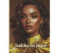 Sudoku en Jaune: Where Puzzles Meet Panache: 1,000+ Easy to Medium Grids