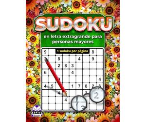 Sudoku en letra extragrande para personas mayores: 1 sudoku por página para facilitar la lectura y ejercitar la mente de forma relajante.: Diseñado ... amplias para adultos con baja visión.