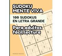 Sudoku en letra grande para adultos, niños y mayores: 100 pasatiempos de fácil a desafiante con soluciones fáciles de leer (BRIGHT MIND SUDOKU)