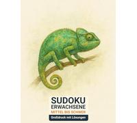 sudoku erwachsene mittel bis schwer: Großdruck mit Lösungen & Chamäleon-Design
